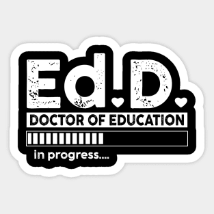 Ed.D. Doctor of Education in progress Sticker